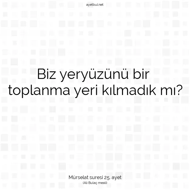 Ayetbul | Kuran Mealleri | Quran | Mürselat suresi 25. ayet