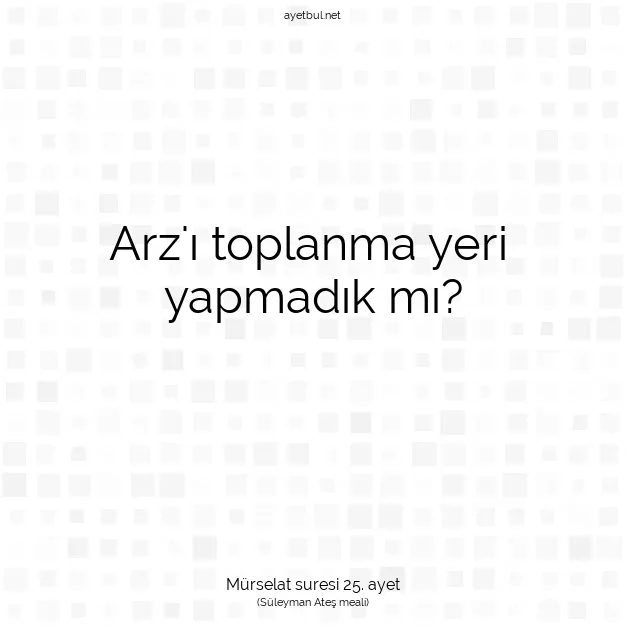 Ayetbul | Kuran Mealleri | Quran | Mürselat suresi 25. ayet