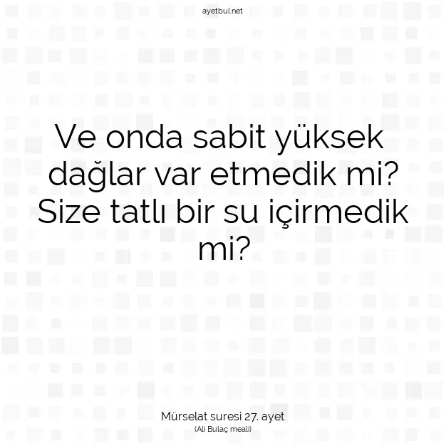 Ayetbul | Kuran Mealleri | Quran | Mürselat suresi 27. ayet