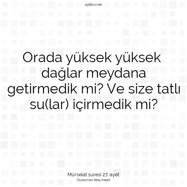 Ayetbul | Kuran Mealleri | Quran | Mürselat suresi 27. ayet