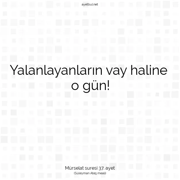 Ayetbul | Kuran Mealleri | Quran | Mürselat suresi 37. ayet