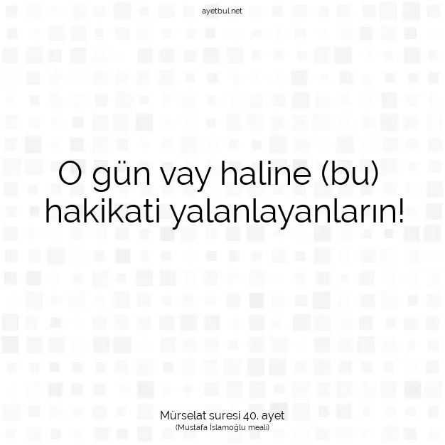 Ayetbul | Kuran Mealleri | Quran | Mürselat suresi 40. ayet