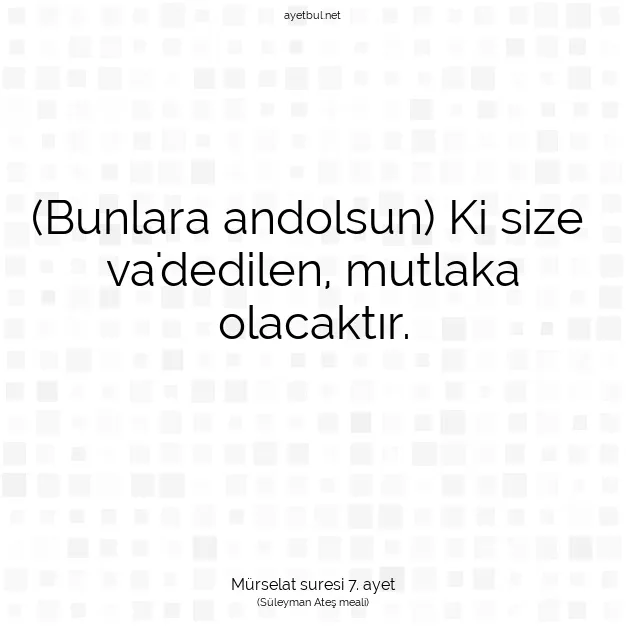 Ayetbul | Kuran Mealleri | Quran | Mürselat suresi 7. ayet