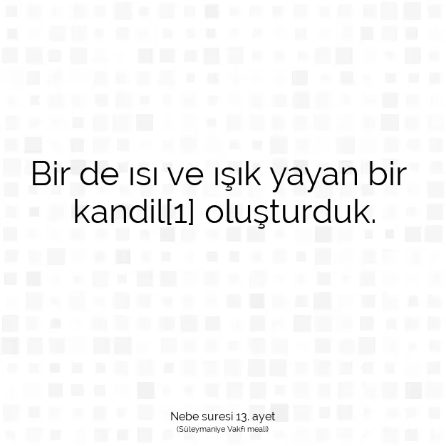 Ayetbul | Kuran Mealleri | Quran | Nebe suresi 13. ayet