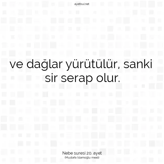Ayetbul | Kuran Mealleri | Quran | Nebe suresi 20. ayet