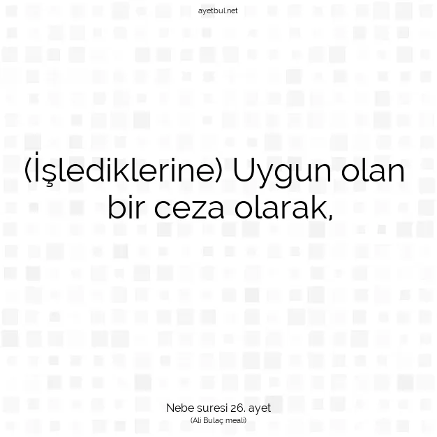 Ayetbul | Kuran Mealleri | Quran | Nebe suresi 26. ayet