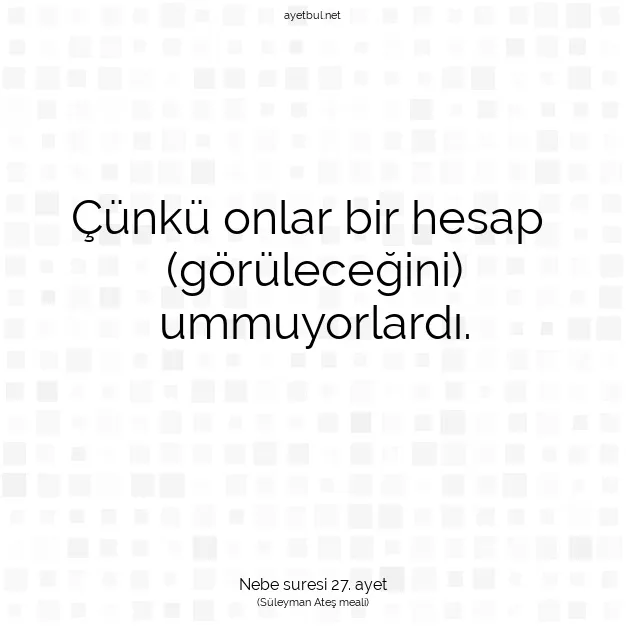 Ayetbul | Kuran Mealleri | Quran | Nebe suresi 27. ayet