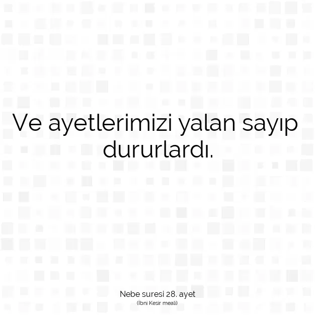 Ayetbul | Kuran Mealleri | Quran | Nebe suresi 28. ayet