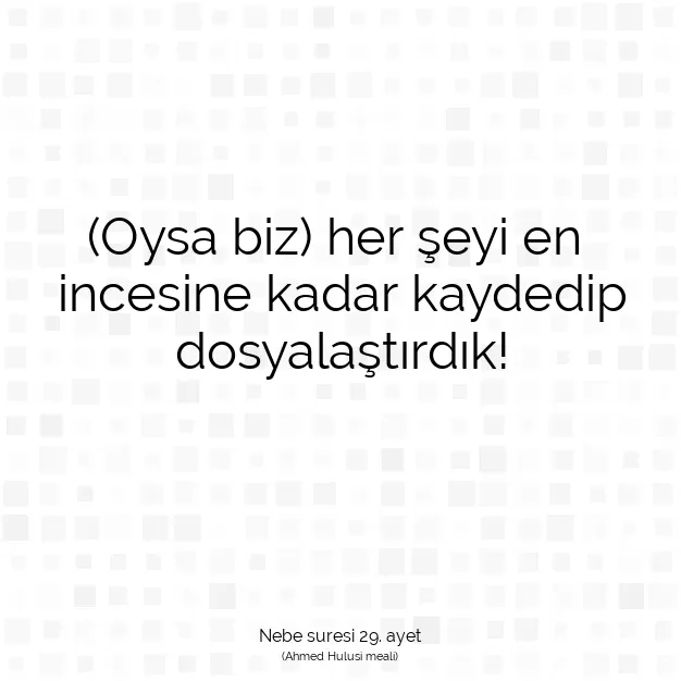 Ayetbul | Kuran Mealleri | Quran | Nebe suresi 29. ayet
