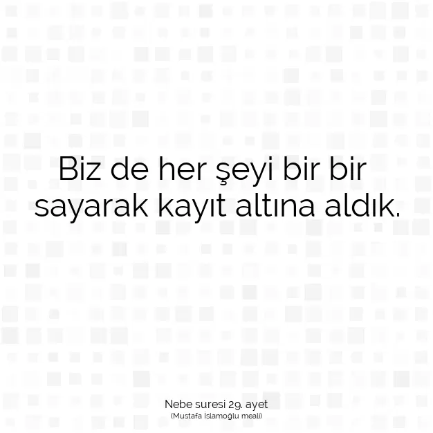 Ayetbul | Kuran Mealleri | Quran | Nebe suresi 29. ayet