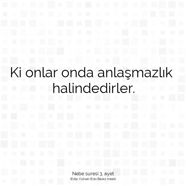 Ayetbul | Kuran Mealleri | Quran | Nebe suresi 3. ayet