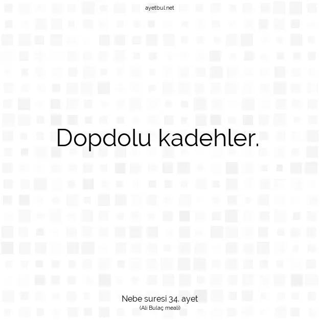 Ayetbul | Kuran Mealleri | Quran | Nebe suresi 34. ayet