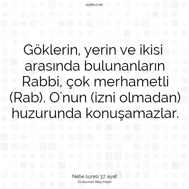 Ayetbul | Kuran Mealleri | Quran | Nebe suresi 37. ayet