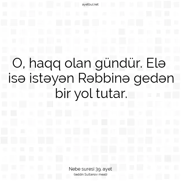 Ayetbul | Kuran Mealleri | Quran | Nebe suresi 39. ayet