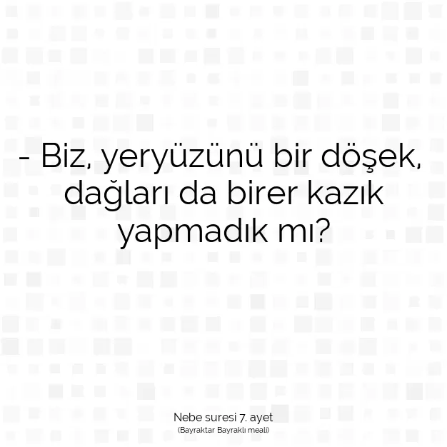 Ayetbul | Kuran Mealleri | Quran | Nebe suresi 7. ayet