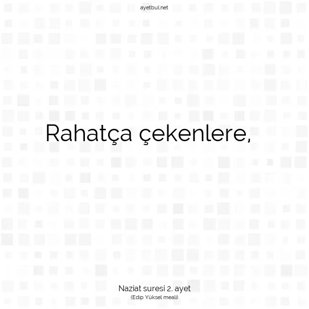 Ayetbul | Kuran Mealleri | Quran | Naziat suresi 2. ayet