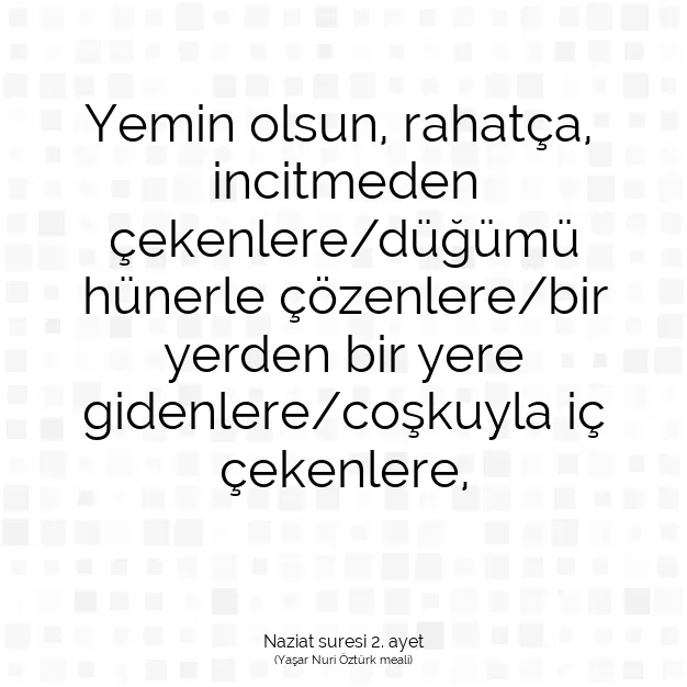 Ayetbul | Kuran Mealleri | Quran | Naziat suresi 2. ayet