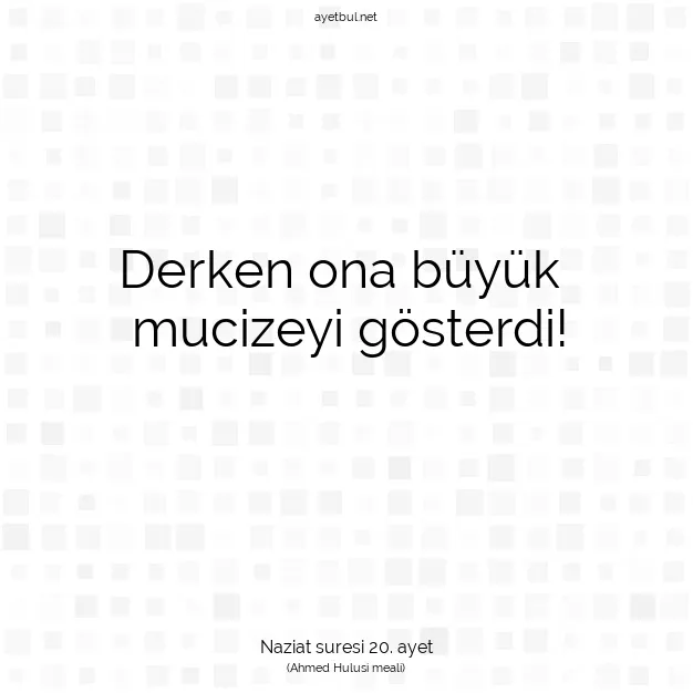 Ayetbul | Kuran Mealleri | Quran | Naziat suresi 20. ayet