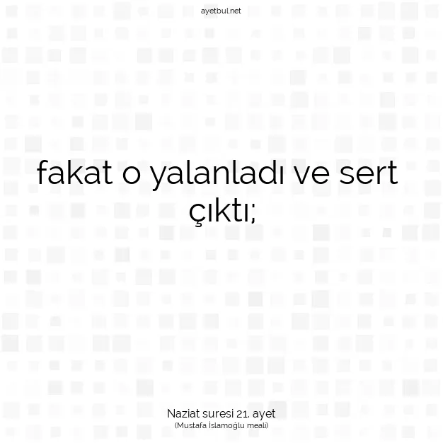 Ayetbul | Kuran Mealleri | Quran | Naziat suresi 21. ayet