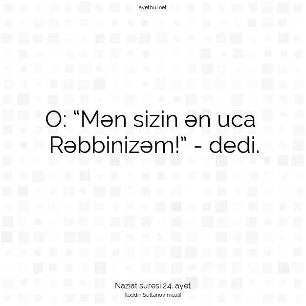 Ayetbul | Kuran Mealleri | Quran | Naziat suresi 24. ayet