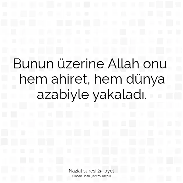 Ayetbul | Kuran Mealleri | Quran | Naziat suresi 25. ayet