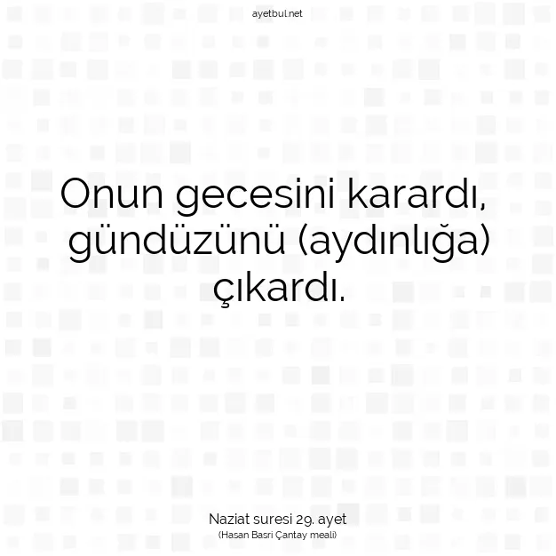 Ayetbul | Kuran Mealleri | Quran | Naziat suresi 29. ayet