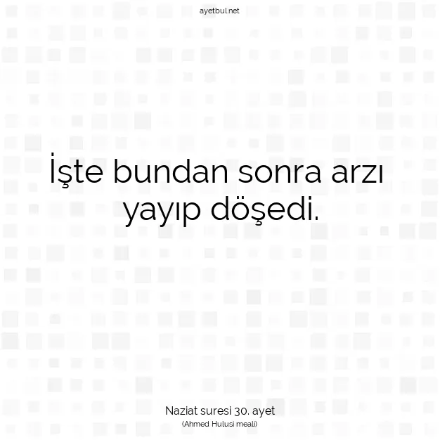 Ayetbul | Kuran Mealleri | Quran | Naziat suresi 30. ayet
