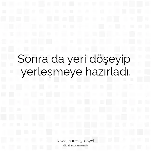 Ayetbul | Kuran Mealleri | Quran | Naziat suresi 30. ayet