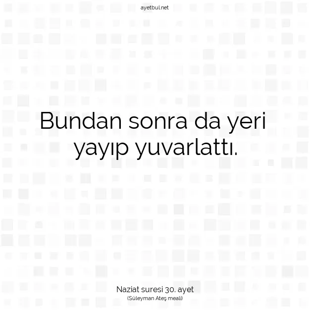 Ayetbul | Kuran Mealleri | Quran | Naziat suresi 30. ayet