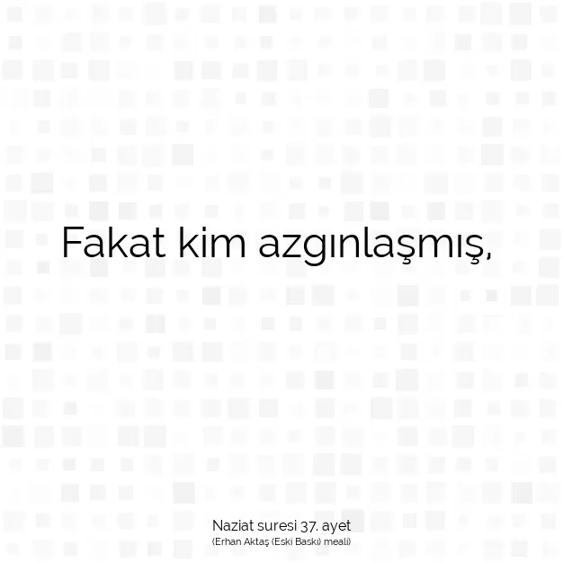 Ayetbul | Kuran Mealleri | Quran | Naziat suresi 37. ayet