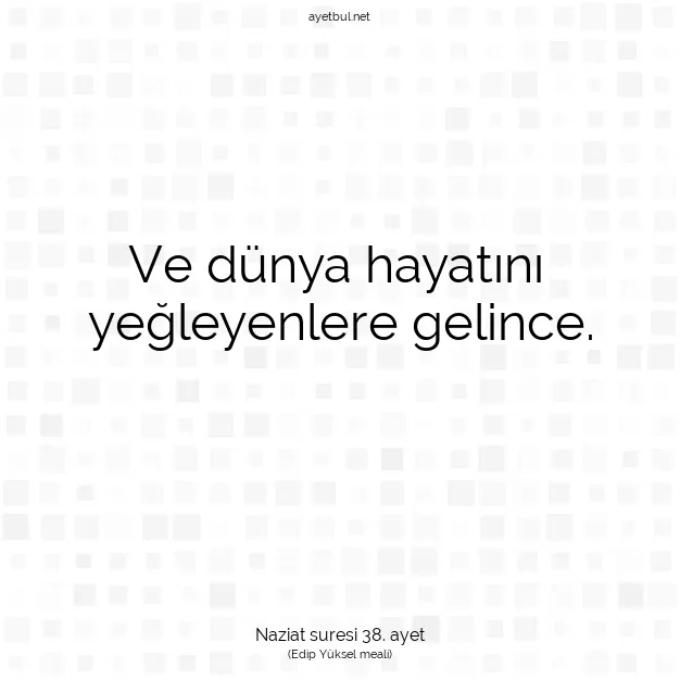 Ayetbul | Kuran Mealleri | Quran | Naziat suresi 38. ayet