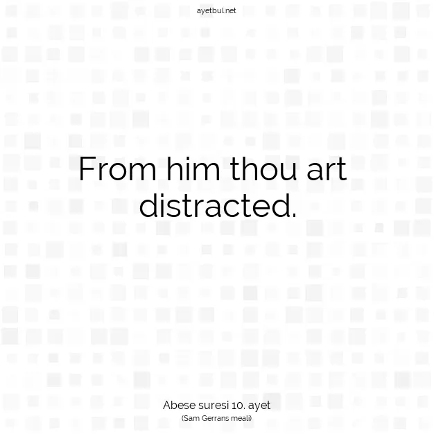 Ayetbul | Kuran Mealleri | Quran | Abese suresi 10. ayet