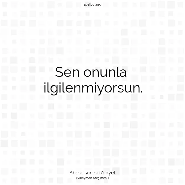 Ayetbul | Kuran Mealleri | Quran | Abese suresi 10. ayet