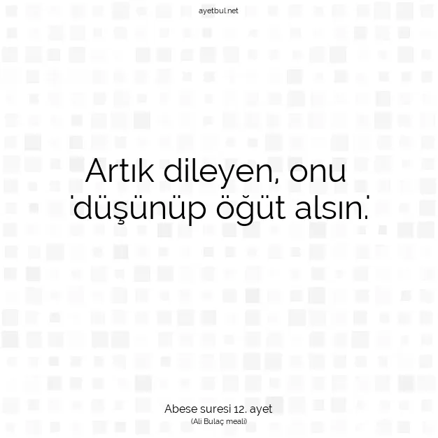 Ayetbul | Kuran Mealleri | Quran | Abese suresi 12. ayet