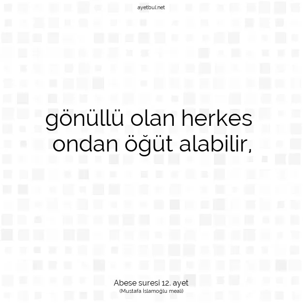 Ayetbul | Kuran Mealleri | Quran | Abese suresi 12. ayet
