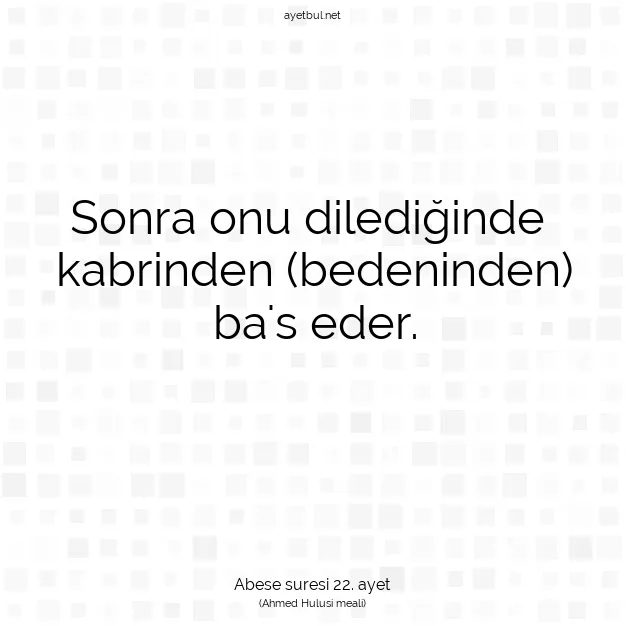 Ayetbul | Kuran Mealleri | Quran | Abese suresi 22. ayet