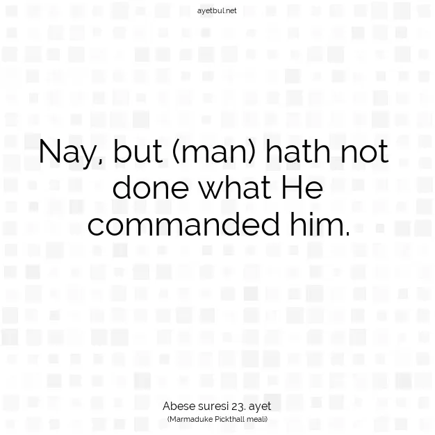 Ayetbul | Kuran Mealleri | Quran | Abese suresi 23. ayet