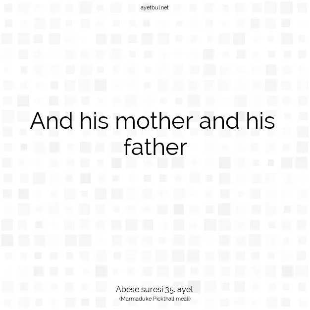 Ayetbul | Kuran Mealleri | Quran | Abese suresi 35. ayet