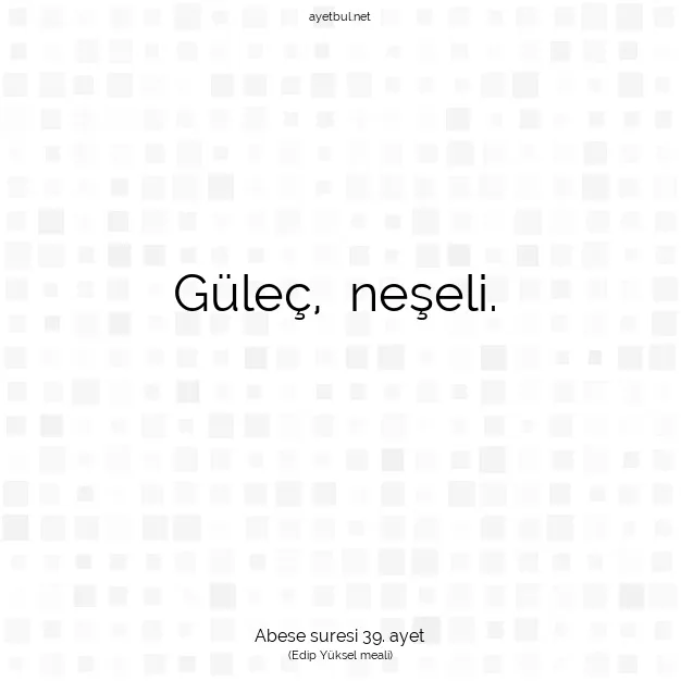 Ayetbul | Kuran Mealleri | Quran | Abese suresi 39. ayet