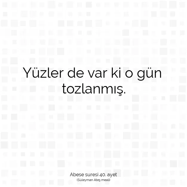 Ayetbul | Kuran Mealleri | Quran | Abese suresi 40. ayet