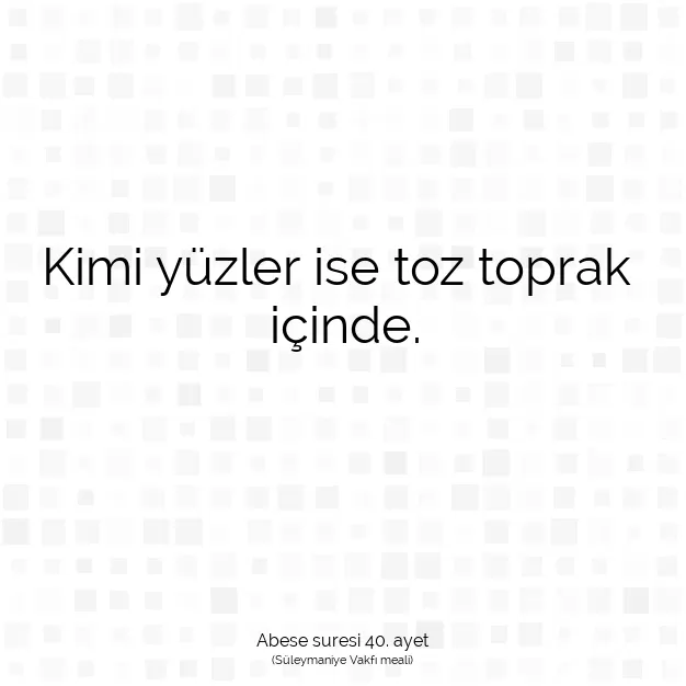 Ayetbul | Kuran Mealleri | Quran | Abese suresi 40. ayet