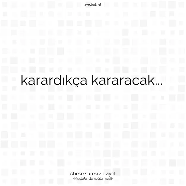 Ayetbul | Kuran Mealleri | Quran | Abese suresi 41. ayet