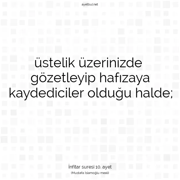 Ayetbul | Kuran Mealleri | Quran | İnfitar suresi 10. ayet