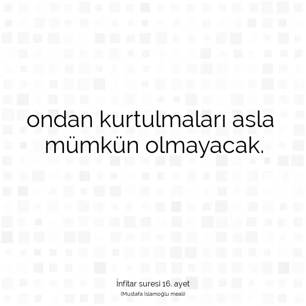 Ayetbul | Kuran Mealleri | Quran | İnfitar suresi 16. ayet