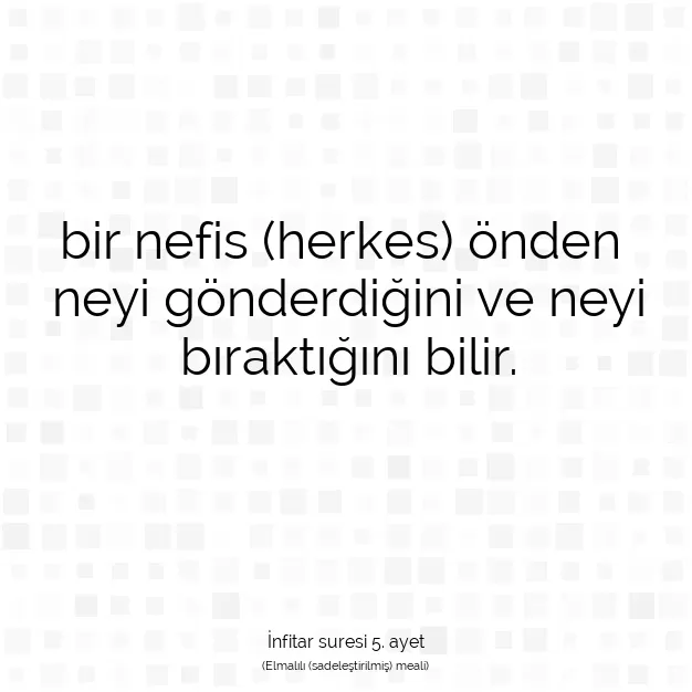 Ayetbul | Kuran Mealleri | Quran | İnfitar suresi 5. ayet