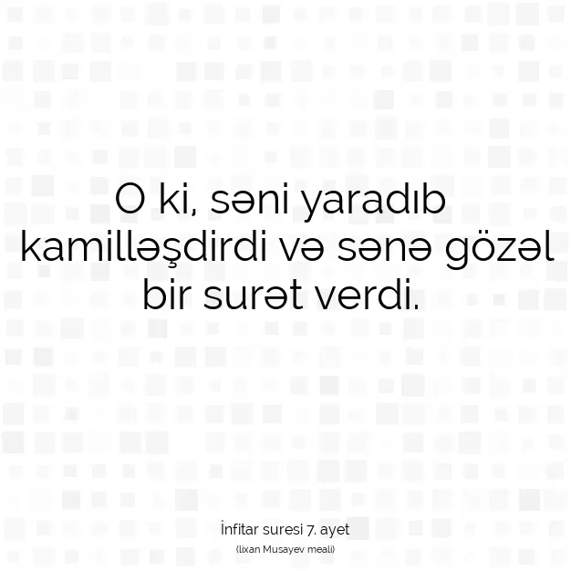 Ayetbul | Kuran Mealleri | Quran | İnfitar suresi 7. ayet