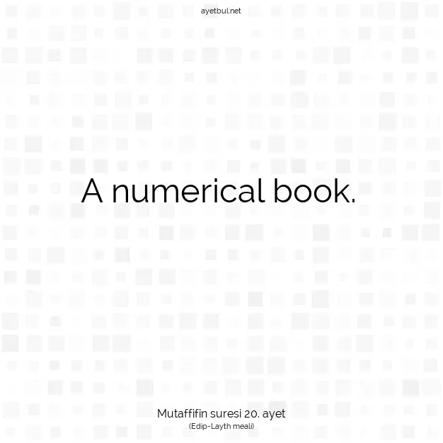 Ayetbul | Kuran Mealleri | Quran | Mutaffifin suresi 20. ayet