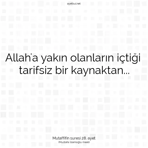 Ayetbul | Kuran Mealleri | Quran | Mutaffifin suresi 28. ayet