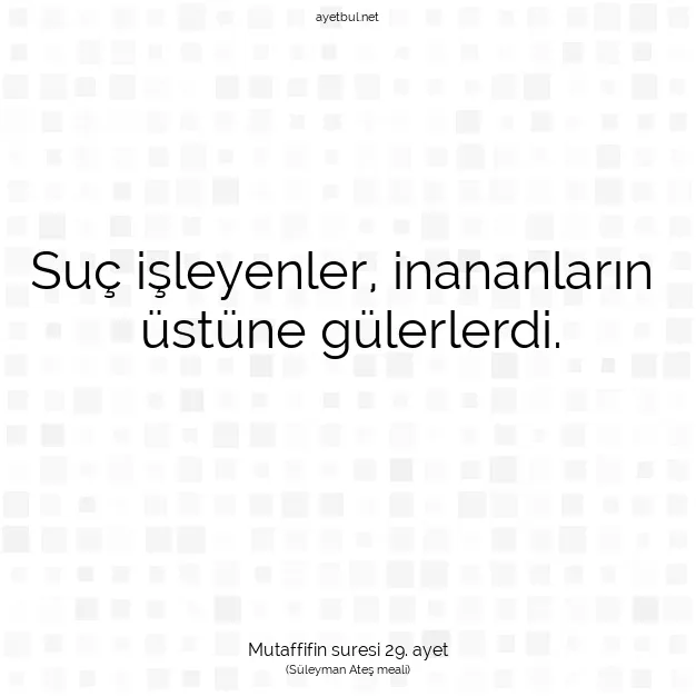 Ayetbul | Kuran Mealleri | Quran | Mutaffifin suresi 29. ayet