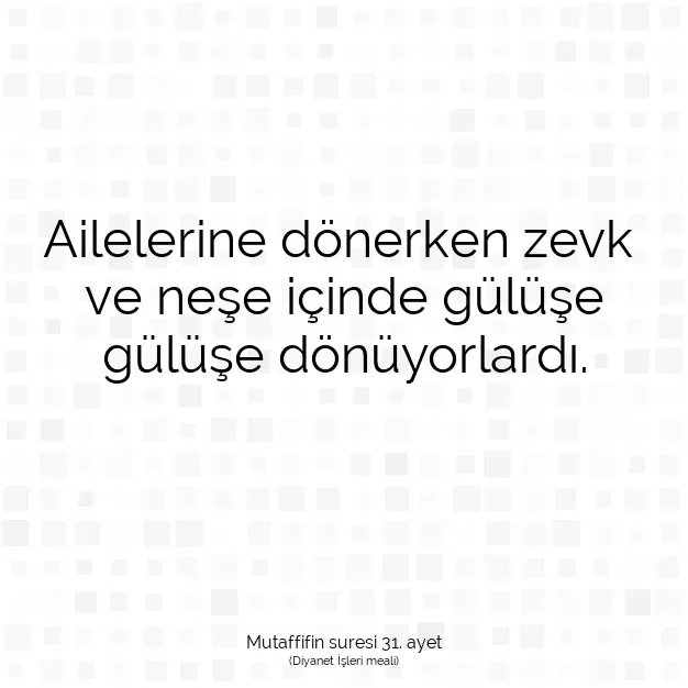 Ayetbul | Kuran Mealleri | Quran | Mutaffifin suresi 31. ayet